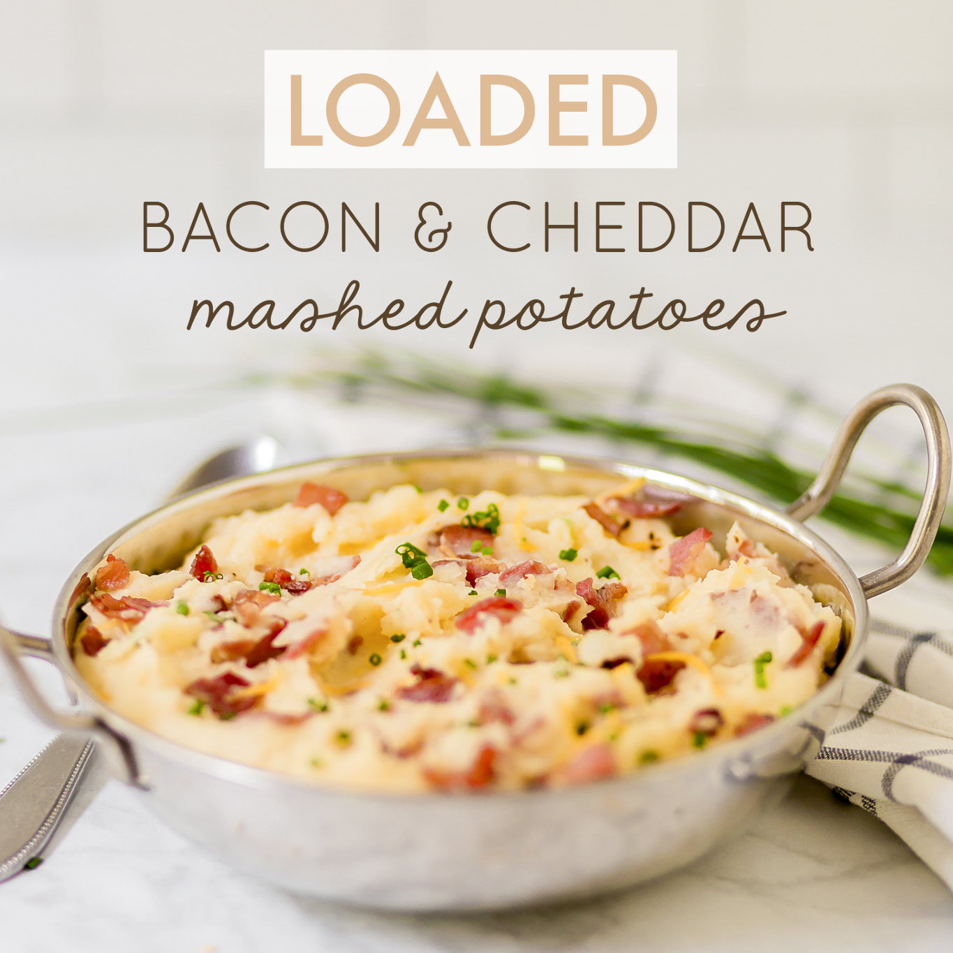 Loaded Bacon Cheddar Mashed Potatoes