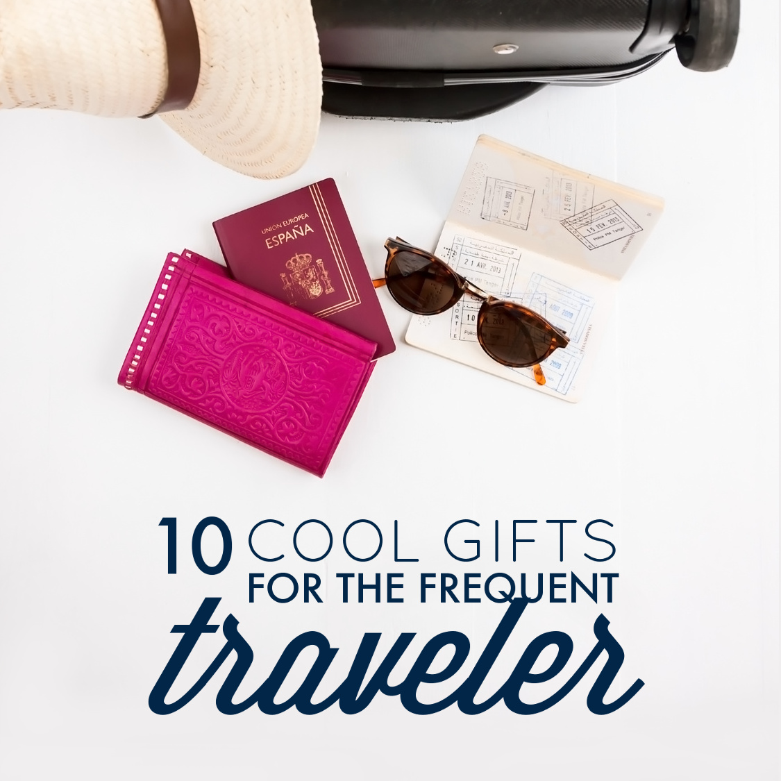10 Cool Gifts for the Frequent Traveler