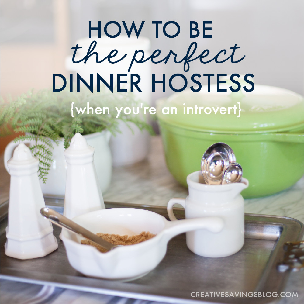 How to Be the Perfect Dinner Hostess (When You’re an Introvert with Social Anxiety)