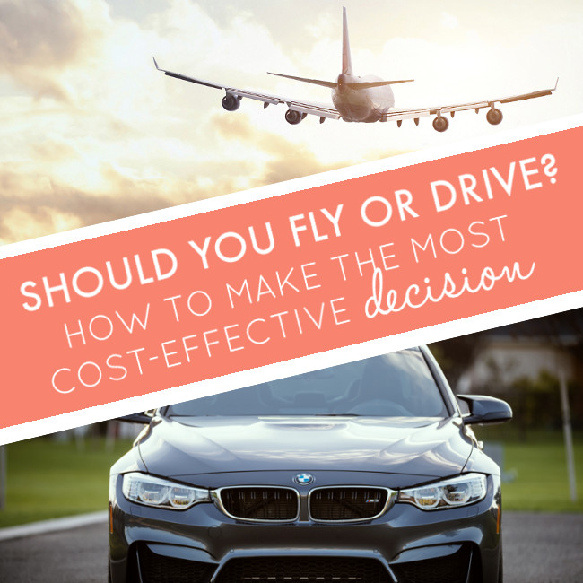 Should You Fly or Drive? How to Make the Most Cost-Effective Decision