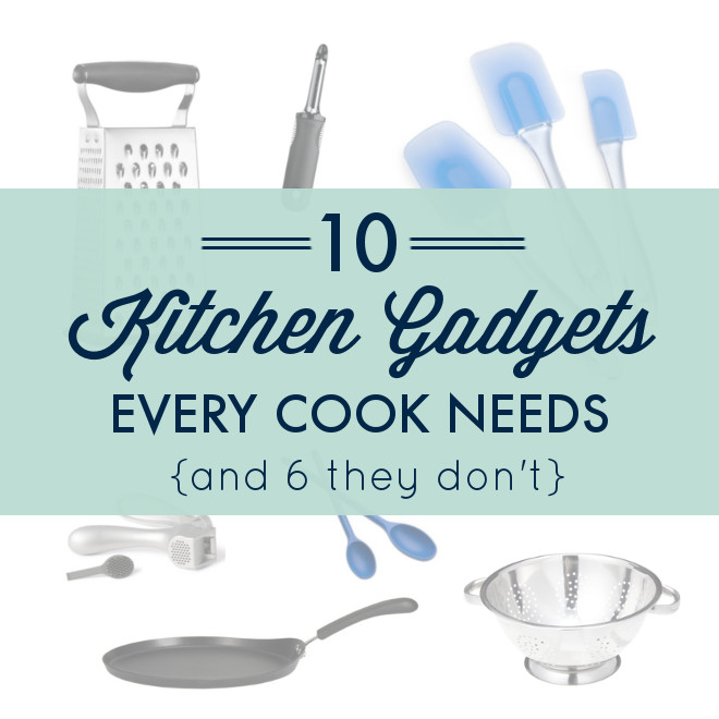 10 Kitchen Gadgets Every Cook Needs (and 6 They Don’t!)
