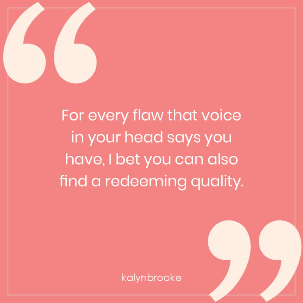 Turn Your Flaws into a Redeeming Quality