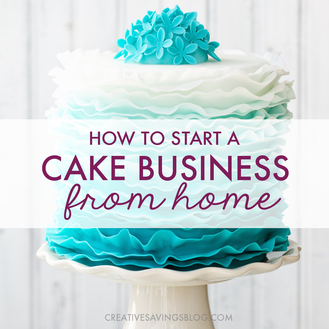 How to Start a Cake Business from Home