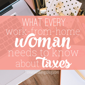 What Every Work-from Home Woman Needs to Know about Taxes