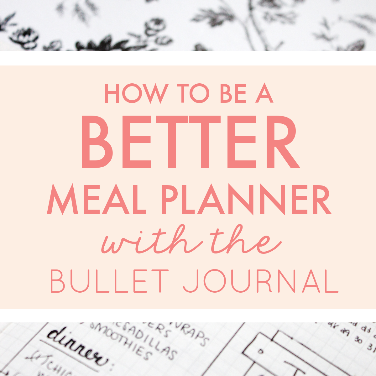How to Be a Better Meal Planner with the Bullet Journal