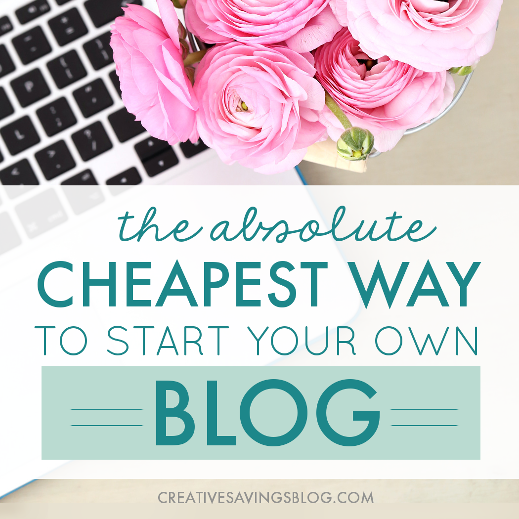 The Absolute Cheapest Way to Start a Blog
