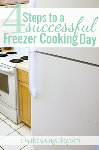 4 Steps to a Successful Freezer Cooking Day | Creative Savings