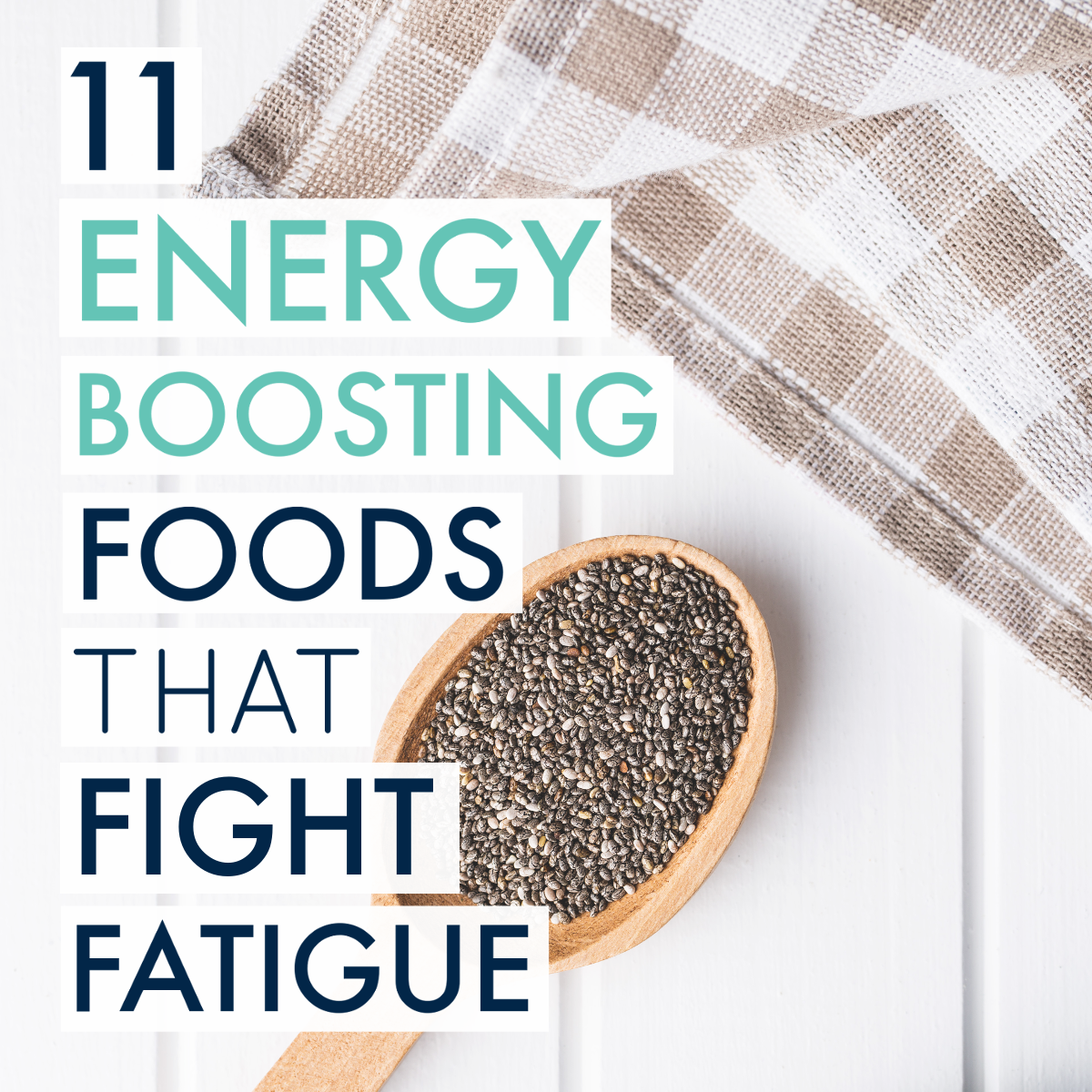 11 Energy-Boosting Foods that Fight Fatigue