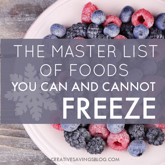 The Master List of Foods You Can and Cannot Freeze