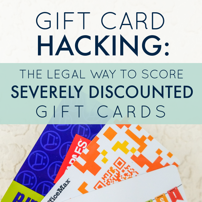 Gift Card Hacking: The Legal Way to Score Severely Discounted Gift Cards