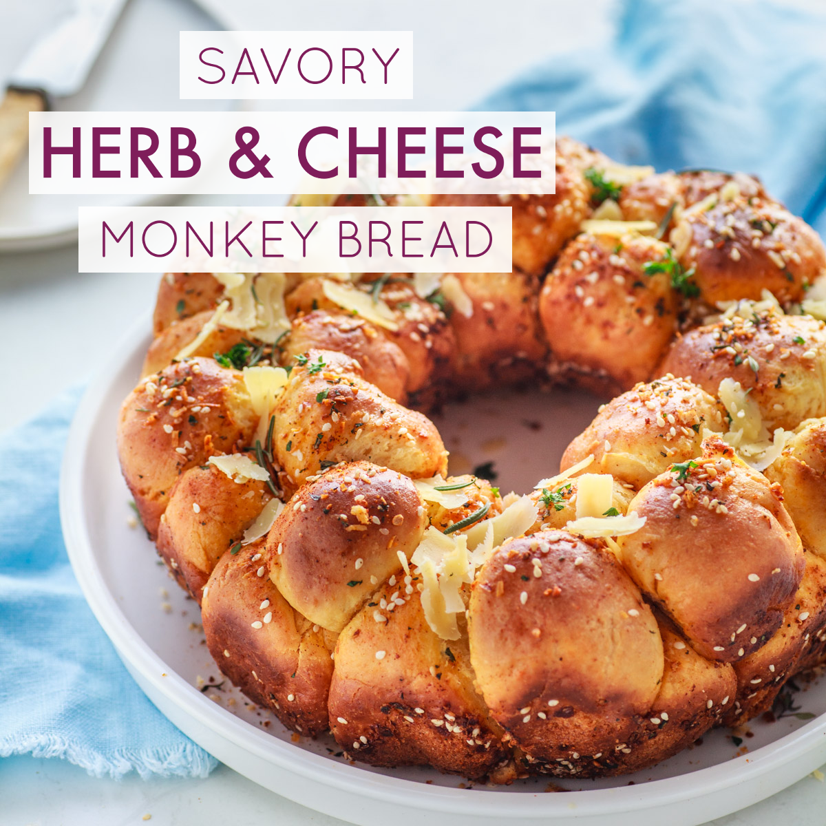 Savory Herb and Cheese Monkey Bread