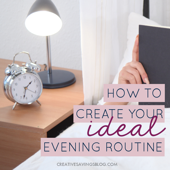 How to Create Your Ideal Evening Routine