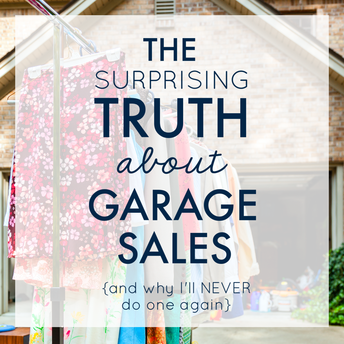 The Surprising Truth About Garage Sales
