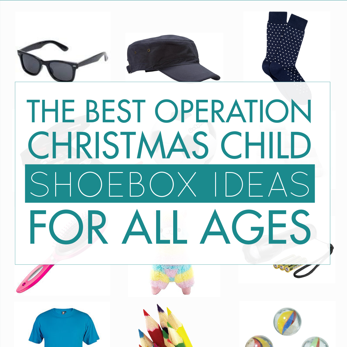 The Best Operation Christmas Child Shoebox Ideas for All Ages