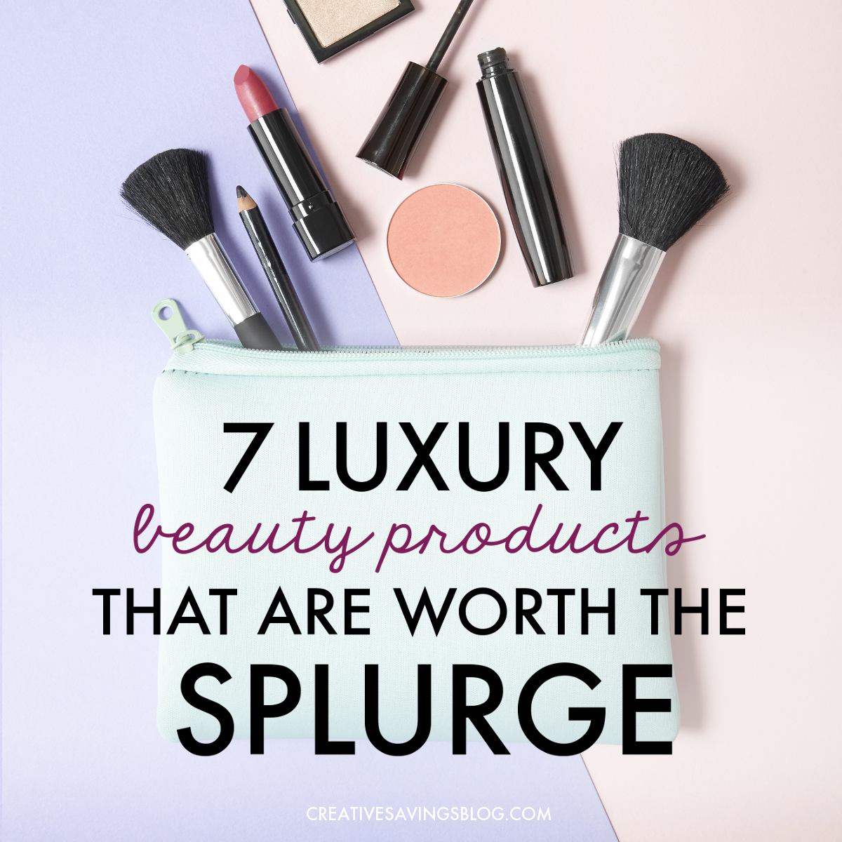 7 Luxury Beauty Products that are Worth the Splurge